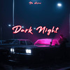 Dark Night - Itz dhruv