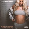 Crybaby (Explicit) - Paris Lawrence&Trilla Venus&Creed Tha Kid