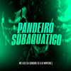 Pandeiro Subaquático (Explicit) - &DJ Gordão Zs&DJ Maycao