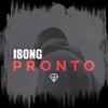 Pronto (Explicit) - Isong