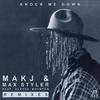 Knock Me Down (Justin Levai Remix) - MAKJ&Max Styler&Elayna Boynton