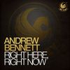 Right Here, Right Now - Andrew Bennett