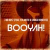 Booyah!(feat. Fulanito & Chuck Roberts) - 740 Boyz&Fulanito&Chuck Roberts