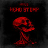 Head Stomp (Explicit) - Lazrus