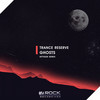 The Ghosts (NyTiGen Radio Edit) - Trance Reserve&NyTiGen