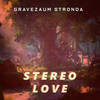 Beat Stereo Love - Gravezaum Stronda