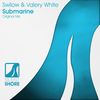 Submarine (Original Mix) - Swilow&Valery White