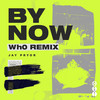 By Now (Wh0 Remix) - Jay Pryor