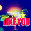 Like You - Dyce&Turbulence
