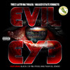 Evil Eye (Explicit) - Thizz Latin Hayward&Golden State Nuggets&BLACK C&King Tiger OG&Zenoo