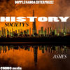 Society's Ashes - History