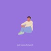 Just Wanna Feel Good - Hike Jamison