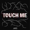 Touch Me - Jarico