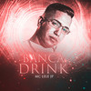 Banca Drink - Mc Lele JP
