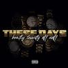 These Days(feat. Eff Neff & T-Nasty) (Explicit) - Benfly&DJ Flippp&Eff Neff&t-nasty