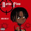 NARDO FLOW (Explicit) - King Willie&Kejuan Foster