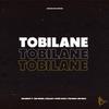 Tobilame (feat. Mac Miguel, Shalasy, Inter Track, The Mind, Mr Much & Hous) - Dreamboy&Mac Miguel&Shalasy&Inter Track&The Mind&Mr Much&House Beats