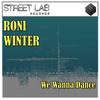 We Wanna Dance (Waterfront Bass Remix) - Roni Winter