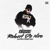 Robert De Niro (Explicit) - Nizze&Dj Bobby Music&calito mix