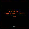 The Greatest (Original Mix) - KAYLiTO