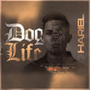 Dog Life (Explicit) - MC Hariel