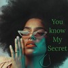 You Know My Secret - George K