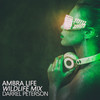 Ambra Life (Wildlife Mix) - Darrel Peterson