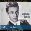 Easy Come, Easy Go - Eddy Duchin & His Orchestra&The DeMarco Sisters