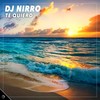 Te Quiero (Radio Edit) - DJ Nirro