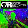 Scream (136 Edit) - Scott Attrill