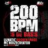200 BPM is de Basis (Original Mix) - Lunatic&Broken Image&Mc Noizecreator