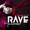 Rave do Dj Cleitinho (Explicit) - DJ Cleitinho&MC Rafa 22&MC Murilo MT&MC Menor MT&MC Lipe LK
