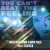 You Can't Beat the Feeling (Jetset Remix) - Eleeza&Neverending Fairytale