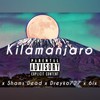 KILAMANJARO(feat. 6ix, Shams Dead, Big Dru & Dreyko727) (Explicit) - God Sent&Unknown Singer&Shams Dead&Big Dru&Dreyko727