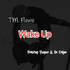 Wake up - TM Flows&Yungice&De Calijoe