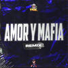 Amor Y Mafia (Remix|Explicit) - Dj Pirata&El Kaio&Tomy DJ