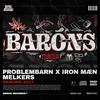 Baróns (feat. Melkers) (Explicit) - Problembarn&Melkers&Iron Mæn