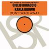 Don't Walk Away (Original Mix) - Giulio Bonaccio&Karla Brown