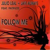 Follow Me - Julio Leal&Javi Always&Patrizze