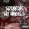 Spinning My Wheels (Explicit) - Myndset