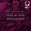 From My Mind (Spartaque Remix) - Toni Alvarez&Marc Alvarez