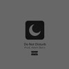 Do Not Disturb (Explicit) - J.Evans