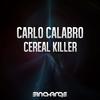 Cereal Killer - Carlo Calabro