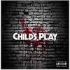 Child's Play (Explicit) - Jae Spillz