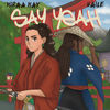 Say Yeah (Explicit) - Miraa May&Haile