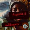 August 8 (Explicit) - G.Blanco