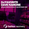 Do You Wanna Know a Secret (Club Mix) - DJ Favorite&Dave Ramone