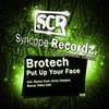 Put Up Your Face (Jonny Calypso Remix) - Brotech