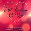 All Because of You - Lucid Collection&Michael Ricks&Gifted G