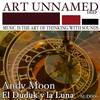 El Duduk Y La Luna (Original Mix) - Andy Moon
